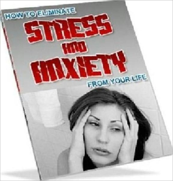 Healthy Tips - Eliminate Stress And Anxiety From Your Life