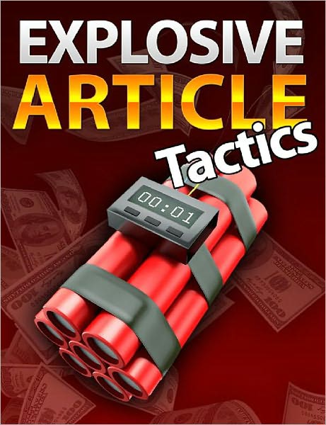 Explosive Article Tactics