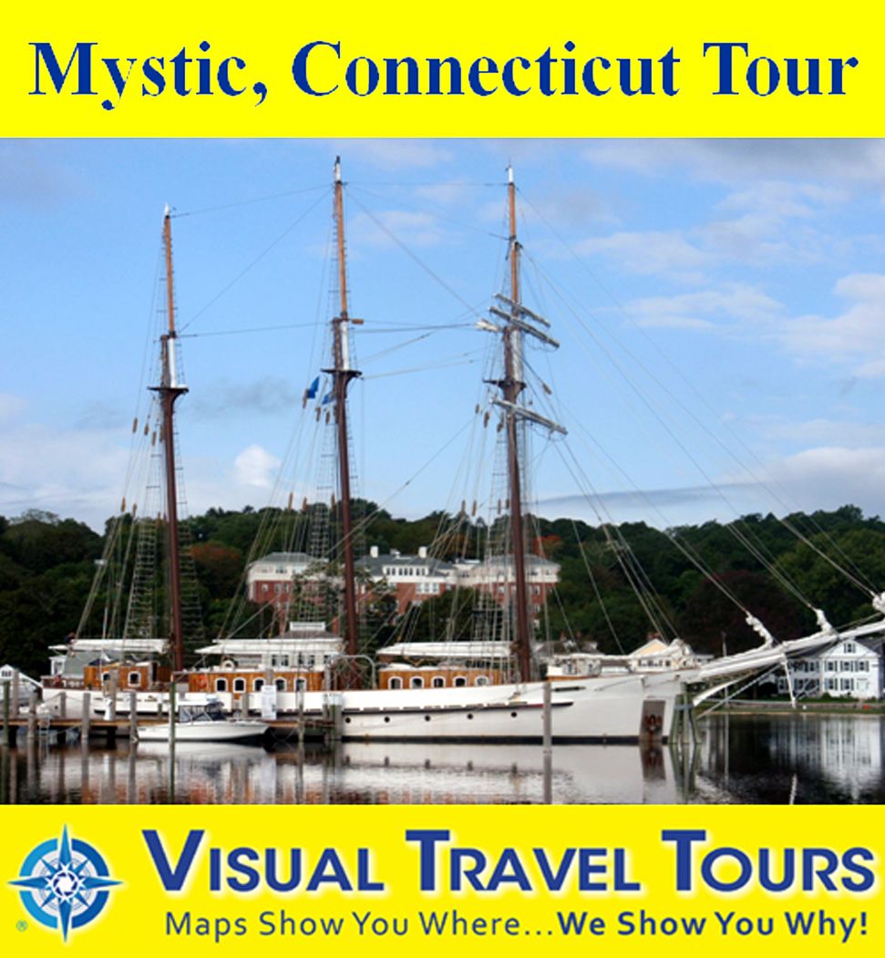 MYSTIC, CONNECTICUT TOUR - A Self-guided Pictorial Walking Tour