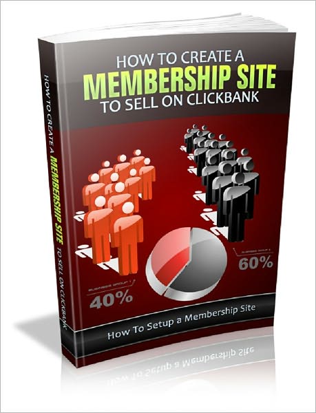 How To Create A Membership Website To Sell On Clickbank