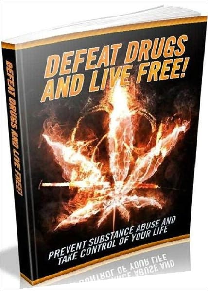 Self Improvement - Defeat Drugs And Live Free