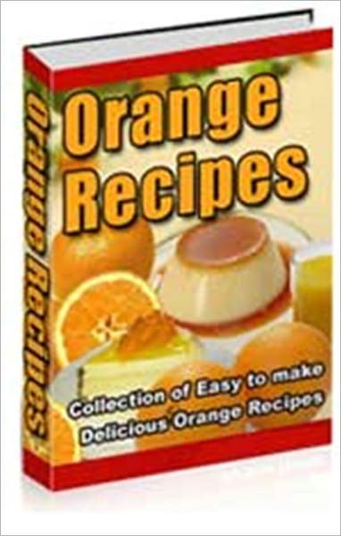 Cool, Refreshing Taste - Orange Recipes