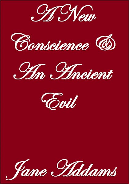 A NEW CONSCIENCE AND AN ANCIENT EVIL