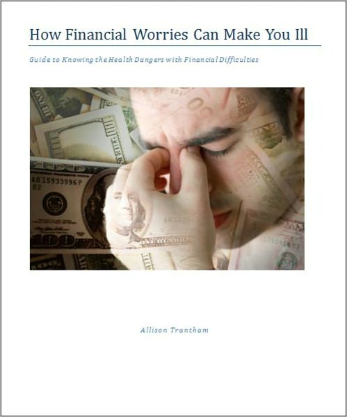 How Financial Worries Can Make You Ill