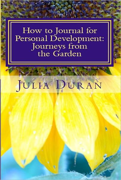 How to Journal for Personal Development: Journeys from the Garden