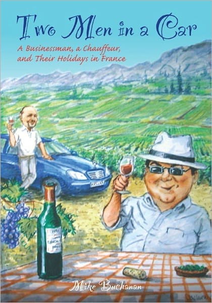 Two Men In a Car (A Businessman, a Chauffeur, and Their Holidays in France)