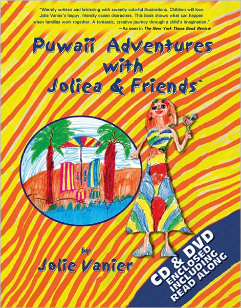 Puwaii Adventures with Joliea & Friends
