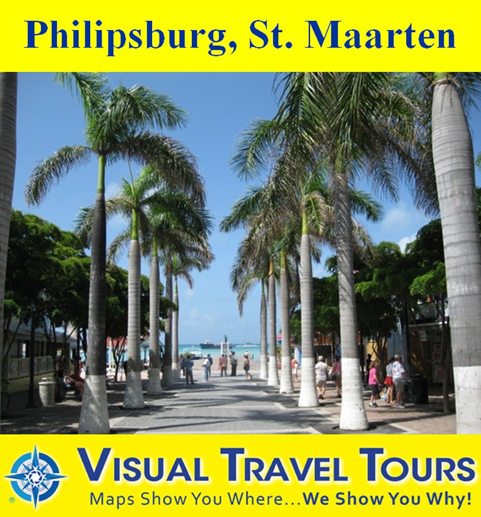 PHILIPSBURG, ST. MAARTEN - A Self-guided Pictorial Walking Tour.