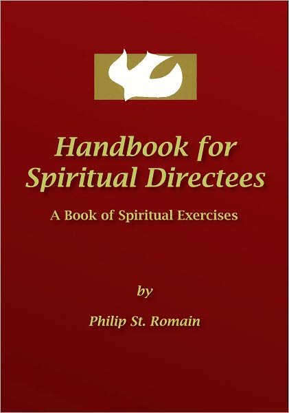 Handbook for Spiritual Directees: A Book of Spiritual Exercises