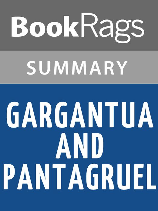 Gargantua and Pantagruel by Fran&ccedil;ois Rabelais l Summary & Study Guide