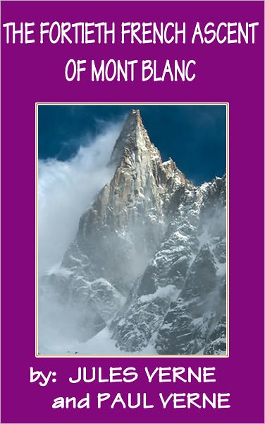 The Fourtieth French Ascent of Mont Blanc