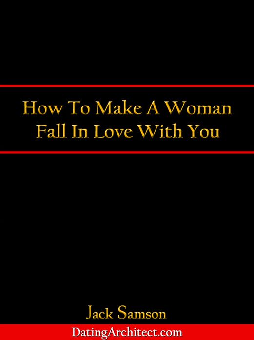 How To Make A Woman Fall In Love With You