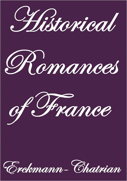HISTORICAL ROMANCES OF FRANCE