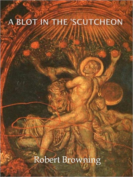 A Blot In The 'Scutcheon w/ Direct link technology (A Classical Drama Paly)