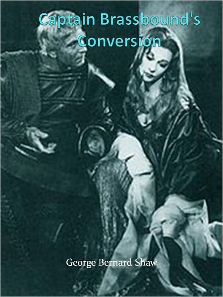 Captain Brassbound's Conversion w/ Direct link technology (A Classical Drama Paly)