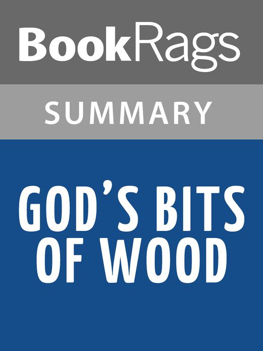 God's Bits of Wood by Ousmane Semb&egrave;ne l Summary & Study Guide