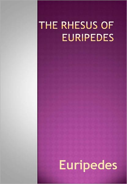The Rhesus of Euripedes w/ Direct link technology(A Western Classic)