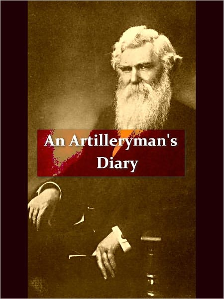 An Artilleryman's Diary [Illustrated]