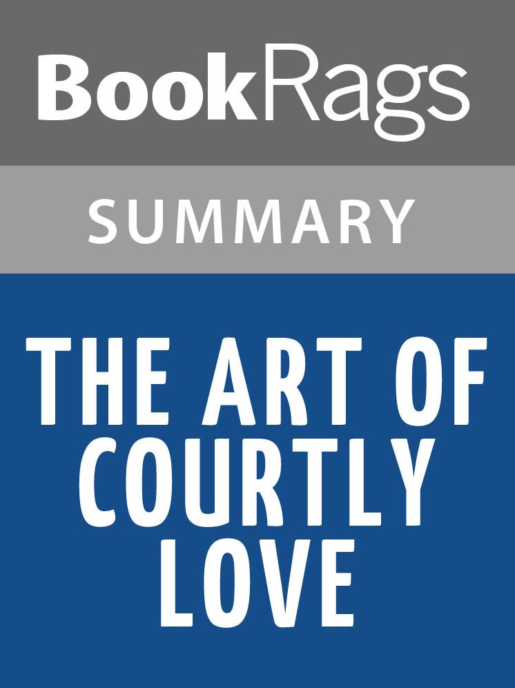 De Amore or The Art of Courtly Love by Andreas Capellanus l Summary & Study Guide