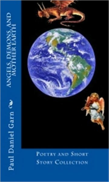 Angels Demon and Mother Earth Poetry and Short Story collection