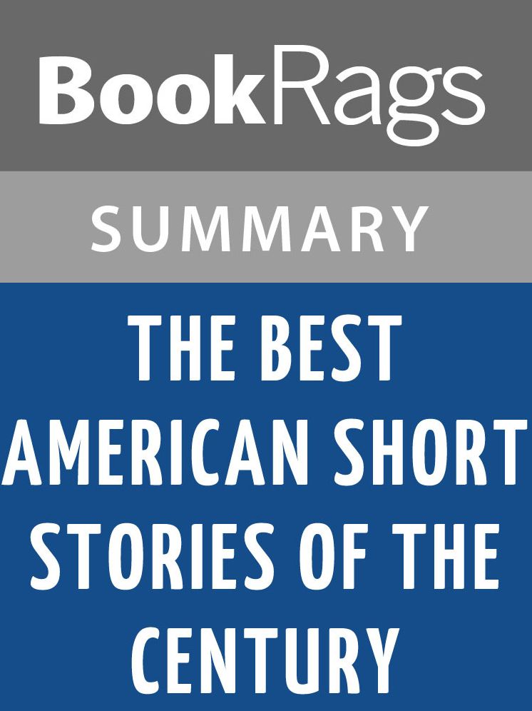 The Best American Short Stories of the Century by Katrina Kenison l Summary & Study Guide