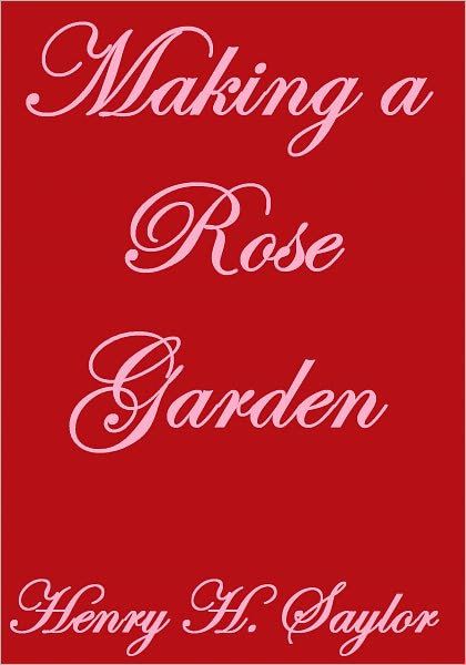 MAKING A ROSE GARDEN