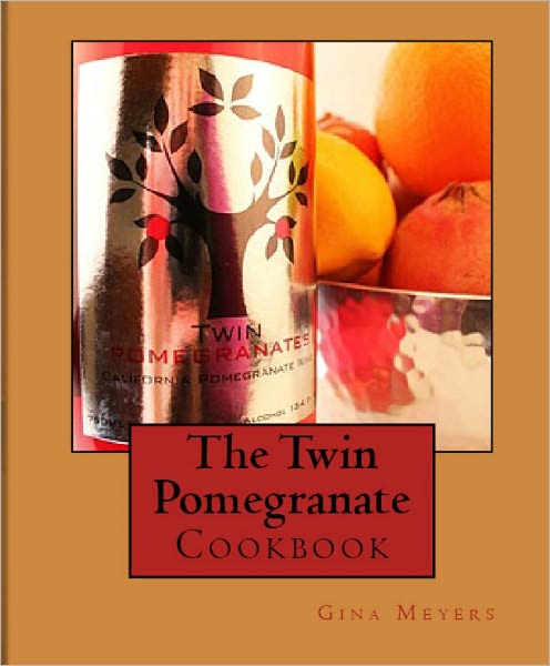 The Twin Pomegranates Cookbook