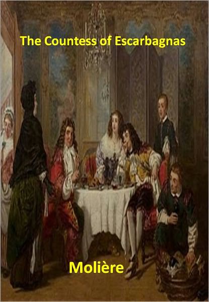 The Countess of Escarbagnas w/ Direct link technology (A Classic Drama)