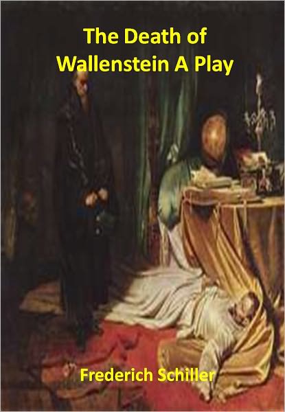 The Death of Wallenstein A Play w/ Direct link technology (A Classic Drama)