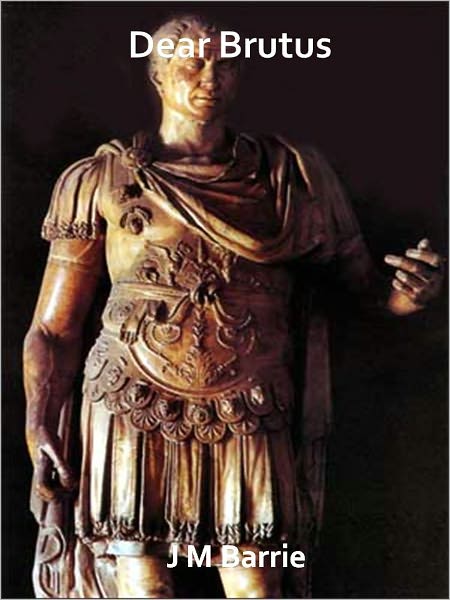 Dear Brutus w/ Direct link technology (A Classic Drama Paly)