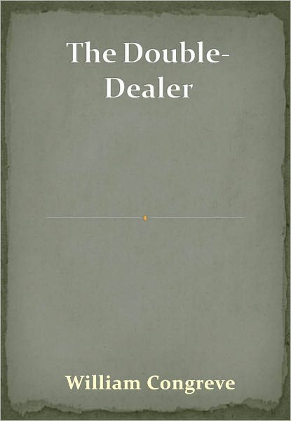 The Double-Dealer w/ Direct link technology (A Poetry Drama)