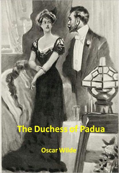 The Duchess of Padua w/ Direct link technology (A Classic Drama)