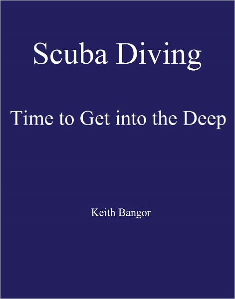Scuba Diving: Time to Get into the Deep