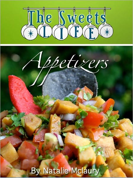 The Sweets Life Does Appetizers