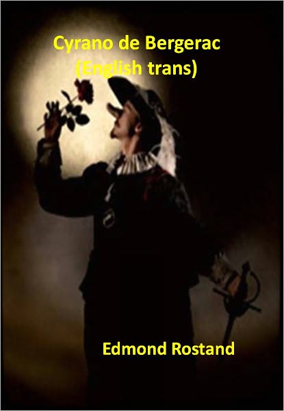 Cyrano de Bergerac (English trans) w/ Direct link technology (A Romantic Drama)
