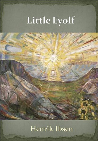 Little Eyolf w/ Direct link technology (A Classic Drama)