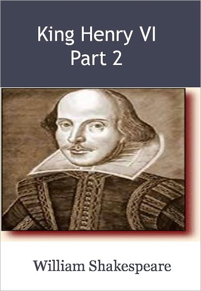 King Henry VI, Part 2 w/ Direct link technology (A Poetry Drama)