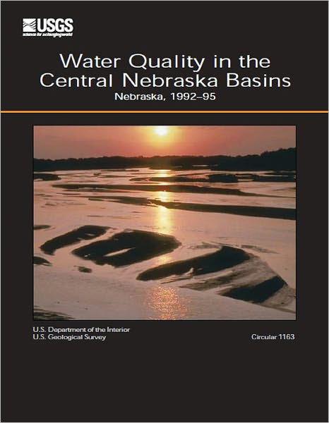 Water Quality in the Central Nebraska Basins, Nebraska, 1992-95