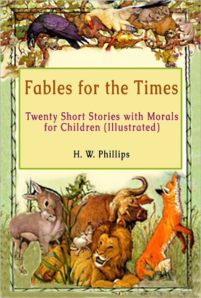 Fables for the Times: Twenty Short Stories with Morals for Children (Illustrated)