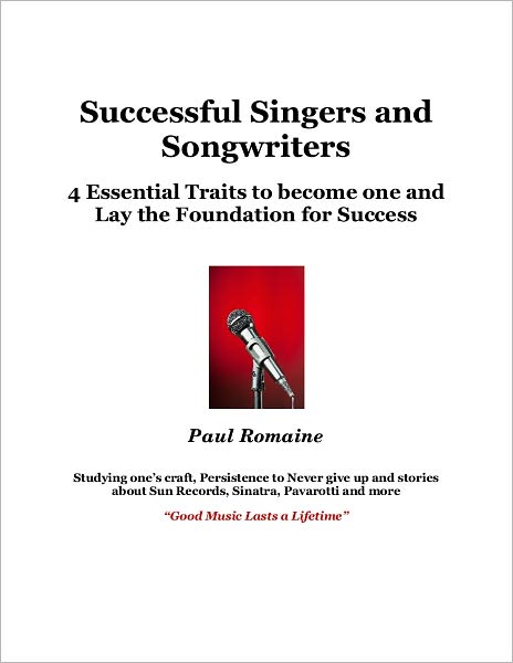 Successful Singers and Songwriters: 4 Essential Traits to become one and Lay the Foundation for Success