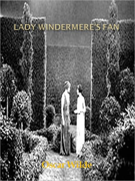 Lady Windermere's Fan w/ Direct link technology (A Classic Drama Paly)