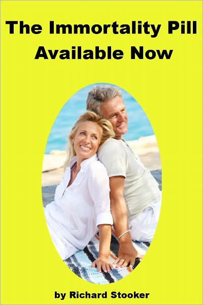 The Immortality Pill - Available Now: How Nobel Prize Winning Anti-Aging Science on Telomeres, Telomerase and TA-65 Can Help You Live Longer and Healthier, Fight Aging, and Stay Young