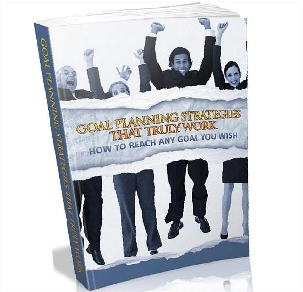Time Management - Goal Planning Strategies That Really Work