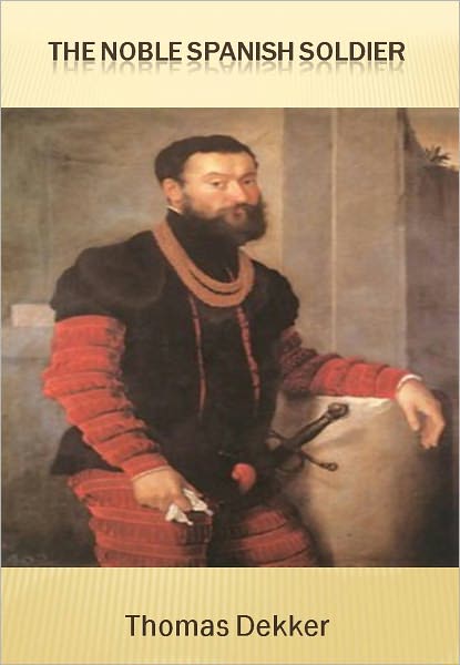 The Noble Spanish Soldier w/ Direct link technology (A Classic Drama Play)