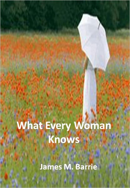 What Every Woman Knows w/ Direct link technology (A Classic Drama)