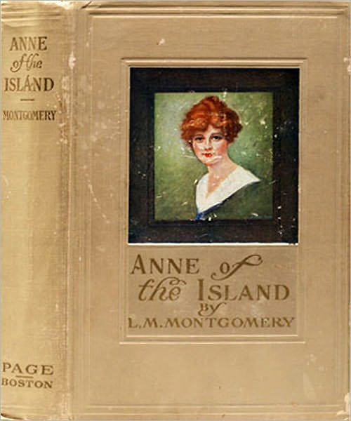 Anne of the Island - L. M. Montgomery (Anne of Green Gables Series Compilation Book #3) - Best Version with Original Book Cover
