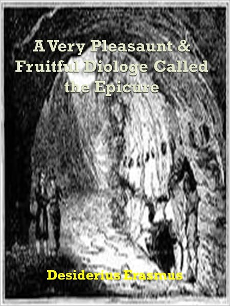 A Very Pleasaunt & Fruitful Diologe Called the Epicure w/ Direct link technology (A Classic Drama Paly)