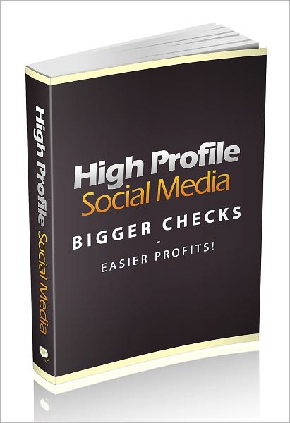 High Profile Social Media: Master Social Media