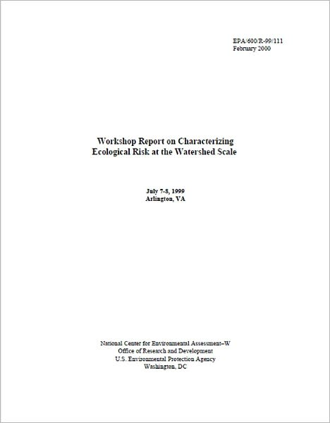 Workshop Report on Characterizing Ecological Risk at the Watershed Scale