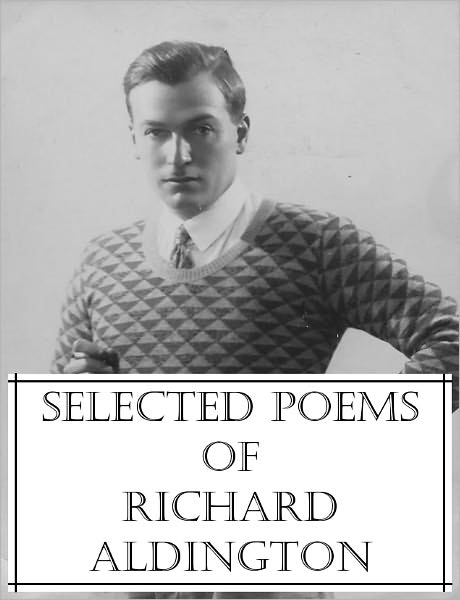 Selected Poems of Richard Aldington
